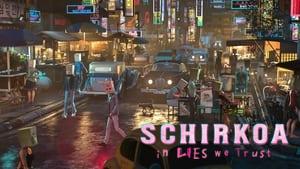 Schirkoa: In Lies We Trust