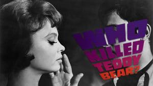 Who Killed Teddy Bear?