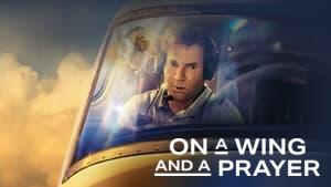 On a Wing and a Prayer
