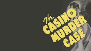The Casino Murder Case