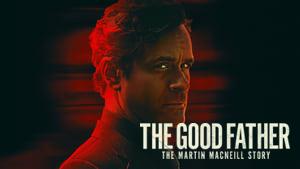 The Good Father: The Martin MacNeill Story