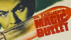 Dr. Ehrlich's Magic Bullet