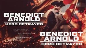 Benedict Arnold: Hero Betrayed
