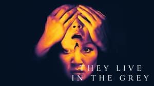 They Live in the Grey