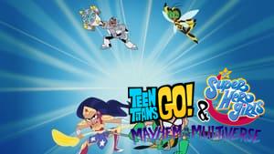 Teen Titans Go! & DC Super Hero Girls: Mayhem in the Multiverse