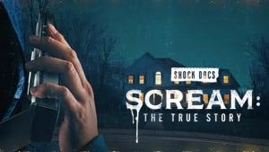Scream: The True Story