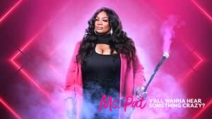 Ms. Pat: Y'all Wanna Hear Something Crazy?