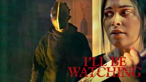 I’ll Be Watching
