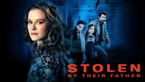 Stolen by Their Father