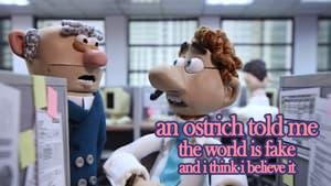 An Ostrich Told Me the World Is Fake and I Think I Believe It