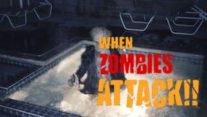 When Zombies Attack!!