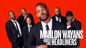 Marlon Wayans Presents: The Headliners