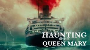 Haunting of the Queen Mary