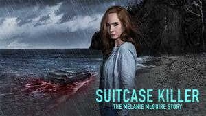 Suitcase Killer: The Melanie McGuire Story