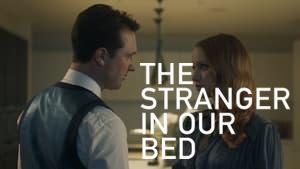 The Stranger in Our Bed