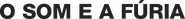O Som e a Fúria Logo