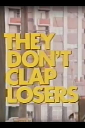They Don't Clap Losers Poster