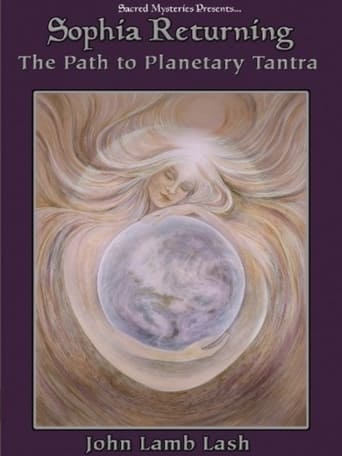 Sophia Returning - The Path to Planetary Tantra Poster