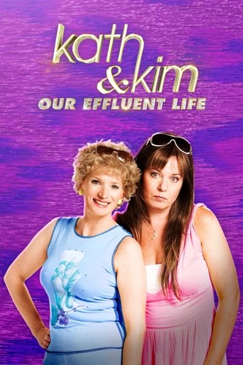 Kath & Kim: Our Effluent Life Poster