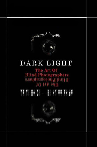 Dark Light: The Art of Blind Photographers Poster