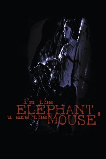 I'm the Elephant, U Are the Mouse Poster