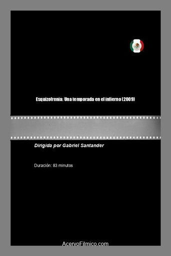 Esquizofrenia: Una temporada en el infierno Poster