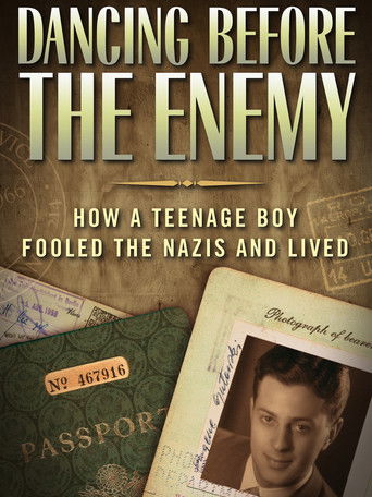 Dancing Before the Enemy: How a Teenage Boy Fooled the Nazis and Lived Poster