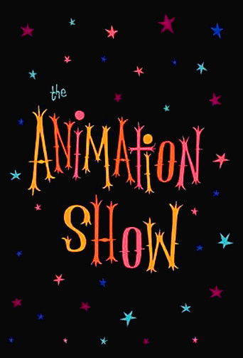The Animation Show / Intermission in the Third Dimension / The End of the Show