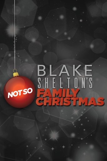 Blake Shelton's Not So Family Christmas Poster