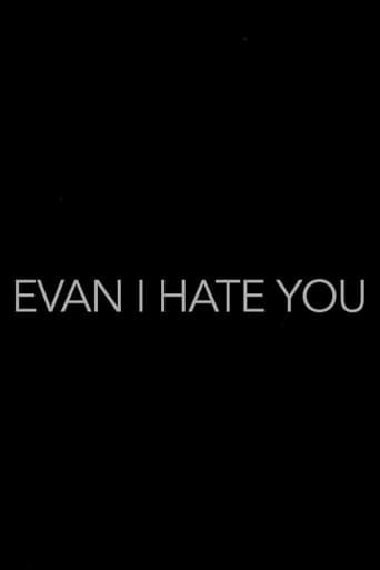 Evan, I Hate You! Poster