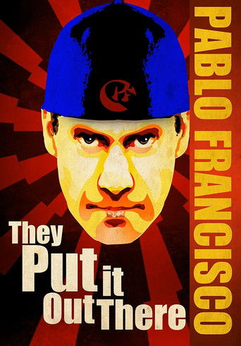 Pablo Francisco: They Put it Out There Poster