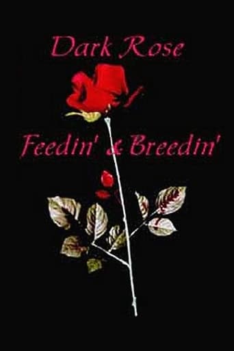 Dark Rose: Feedin' & Breedin' Poster