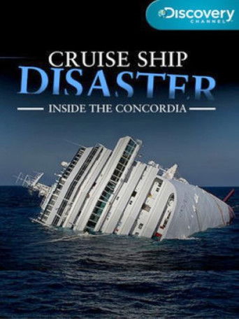 Cruise Ship Disaster: Inside the Concordia Poster