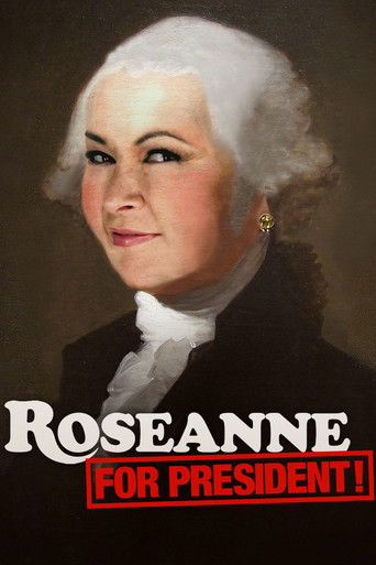 Roseanne for President! Poster
