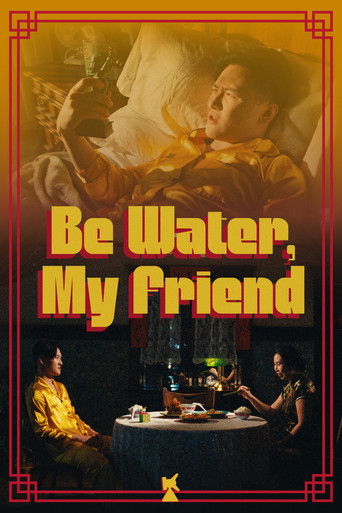 Be Water, My Friend Poster