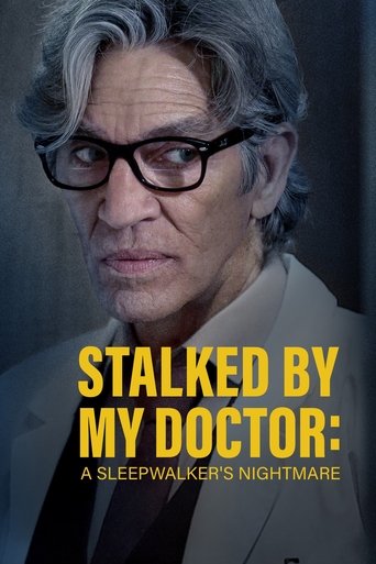 Stalked by My Doctor: A Sleepwalker's Nightmare Poster