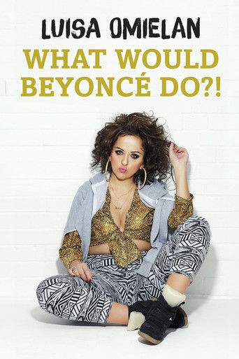 Luisa Omielan: What Would Beyoncé Do?! Poster