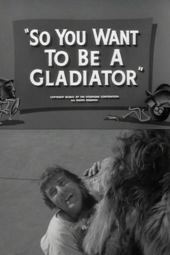 So You Want to Be a Gladiator Poster