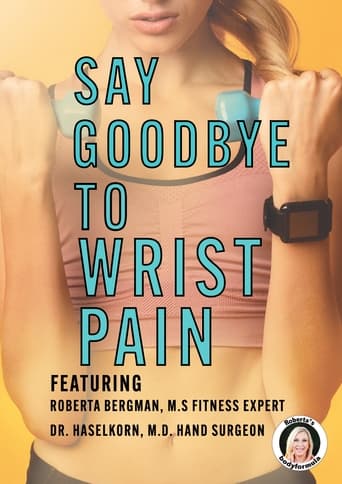 Roberta's Say Goodbye to Wrist Pain Poster