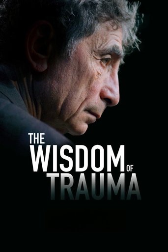 The Wisdom of Trauma Poster