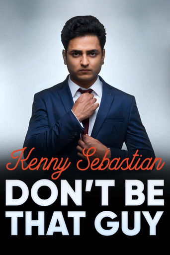 Kenny Sebastian: Don't Be That Guy Poster