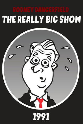 Rodney Dangerfield's The Really Big Show Poster
