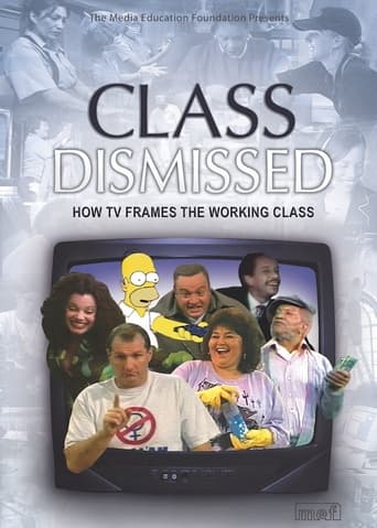 Class Dismissed: How TV Frames the Working Class Poster