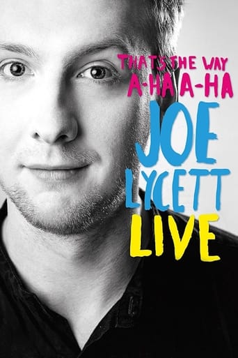 Joe Lycett: That's the Way, A-Ha, A-Ha, Joe Lycett - Live