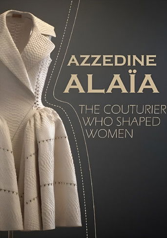 Azzedine Alaïa: The Couturier Who Shaped Women Poster