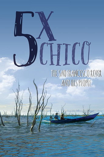 5 Times Chico: The San Francisco River and His People Poster