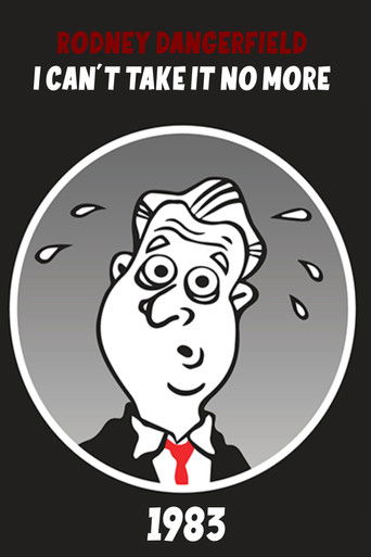 The Rodney Dangerfield Special: I Can't Take It No More Poster