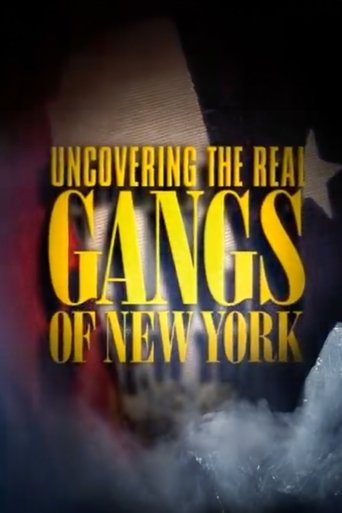 Uncovering the Real Gangs of New York Poster