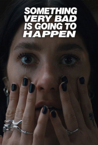 Something Very Bad Is Going to Happen Poster