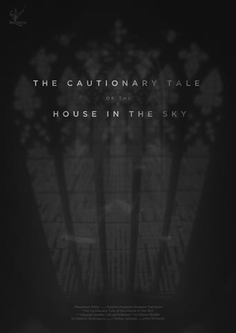 The Cautionary Tale of The House in The Sky Poster